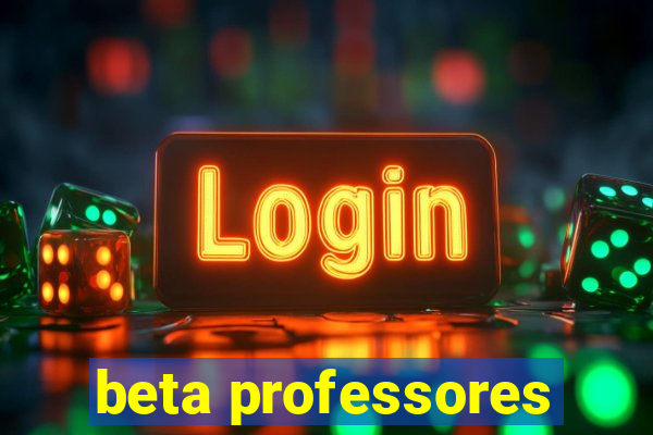 beta professores